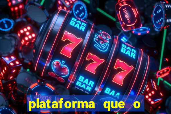 plataforma que o buzeira joga